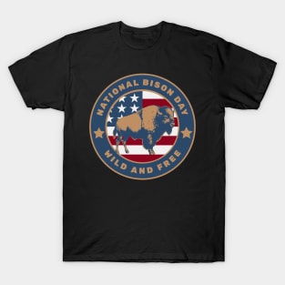 National Bison Day Wild and Free T-Shirt